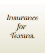 Insurance for Texans.